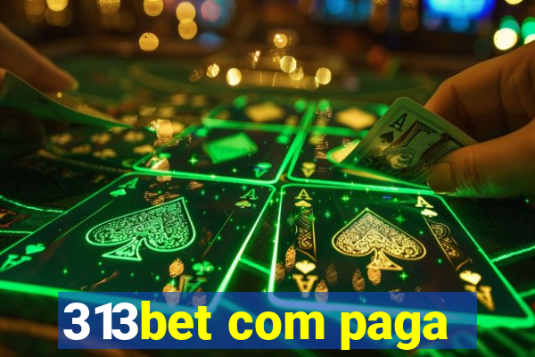 313bet com paga